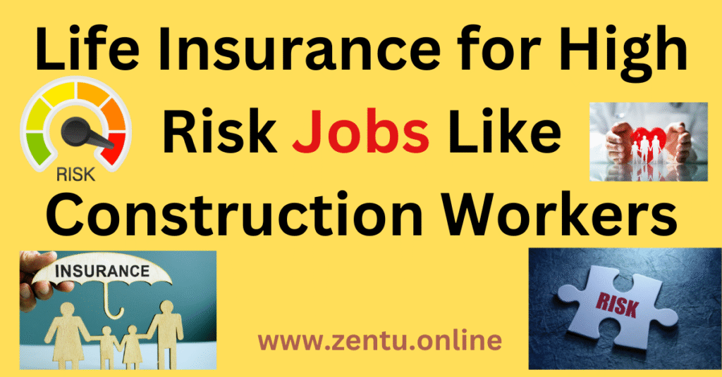 Life Insurance for High Risk Jobs Like Construction Workers Life Insurance for High Risk Jobs Like Construction Workers