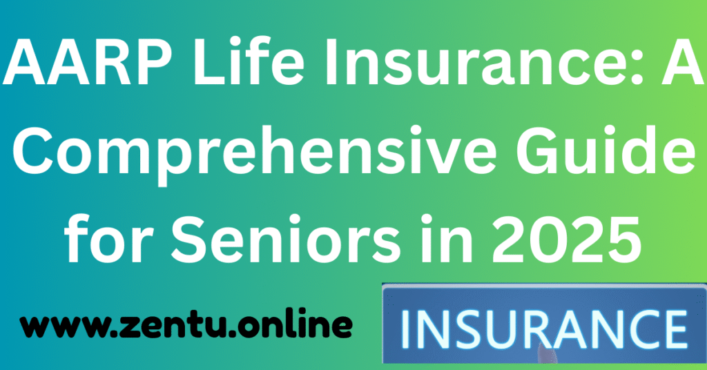 AARP Life Insurance: A Comprehensive Guide for Seniors in 2025