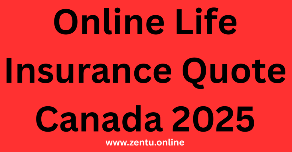 Online Life Insurance Quote Canada 2025 Online Life Insurance Quote Canada 2025